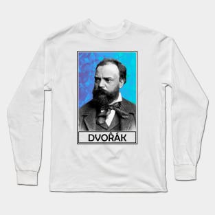 Antonin Dvorak Long Sleeve T-Shirt